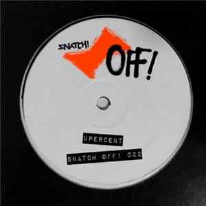 Upercent - Snatch! Off22 mp3