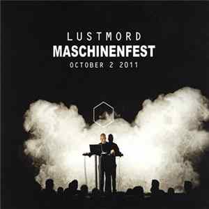 Lustmord - Maschinenfest (October 2 2011) mp3