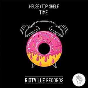 Heuse & Top $helf - Time mp3