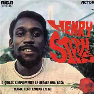Henry Stephen - O Quizás Simplemente Le Regale Una Rosa / Mamá Regó Azúcar En Mi mp3
