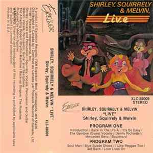 Shirley & Squirrely - Shirley, Squirrely & Melvin, "Live" mp3