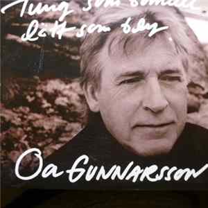 Oa Gunnarsson - Tung Som Bomull - Lätt Som Bly mp3