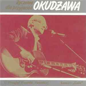 Okudżawa - Życzenia Dla Przyjaciół mp3