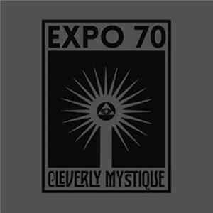 Expo '70 - Cleverly Mystique mp3