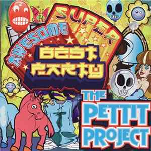 The Pettit Project - Super Awesome Best Party mp3