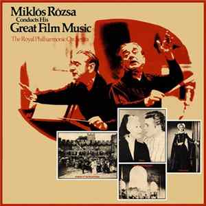 The Royal Philharmonic Orchestra, Miklós Rózsa - Conducts His Great Film Music mp3