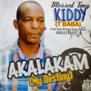 Prince Tonny Kiddy & His Expo '96 Oma Super Sound - Akalakam (My Destiny) mp3