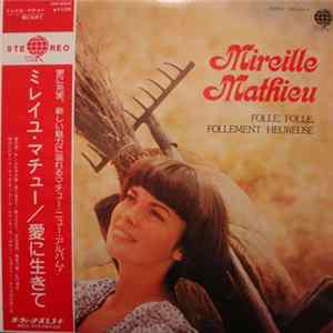 Mireille Mathieu - Folle, Folle, Follement Heureuse mp3