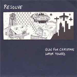 Resolve - Gun For Christmas Water Towers mp3