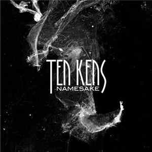 Ten Kens - Namesake mp3