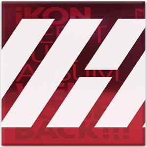 iKON - Welcome Back -Debut Full Album mp3