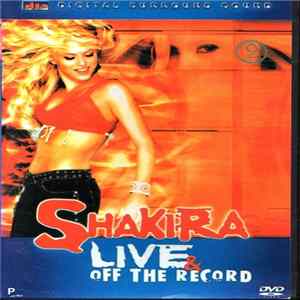 Shakira - Live & Off The Record mp3
