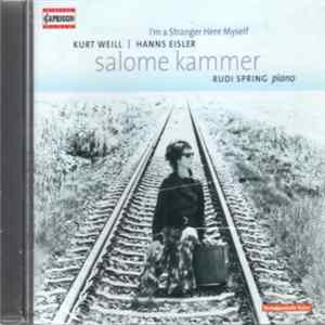 Kurt Weill, Hanns Eisler, Rudi Spring, Salome Kammer - I Am A Stranger Here Myself mp3