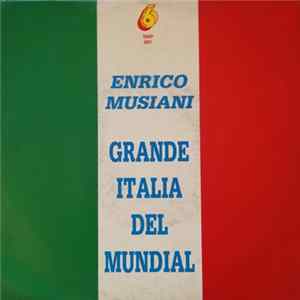 Enrico Musiani - Grande Italia Del Mundial mp3