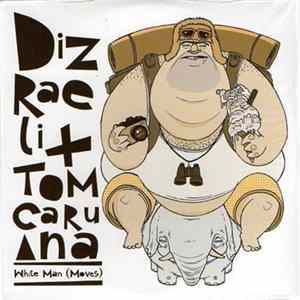 Dizraeli + Tom Caruana - White Man (Moves) mp3