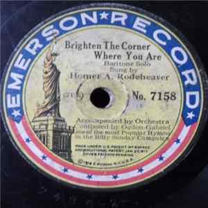 Homer A. Rodeheaver - Brighten The Corner Where You Are / A Rainbow On The Clouds mp3