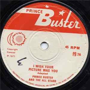 Prince Buster And The All Stars - I Wish Your Picture Was You mp3