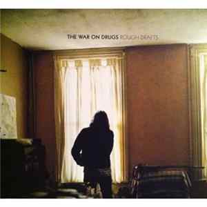 The War On Drugs - Rough Drafts mp3