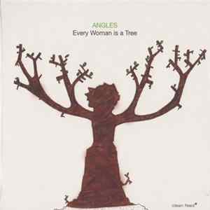 Angles - Every Woman Is A Tree mp3