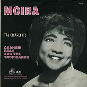 Moira And The Charletts With Graham Bean And The Tropicanos - Moira mp3