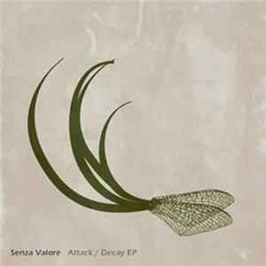 Senza Valore - Attack / Decay E.P. mp3