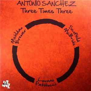 Antonio Sanchez - Three Times Three mp3