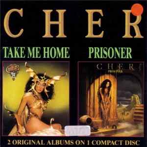 Cher - Take Me Home / Prisoner mp3