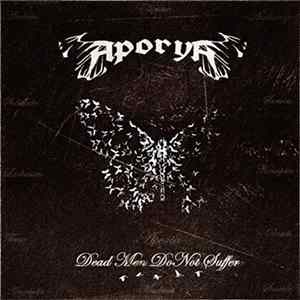 Aporya - Dead Men Do Not Suffer mp3