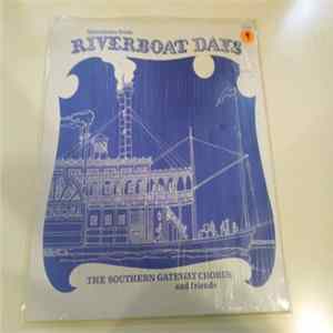 The Southern Gateway Chorus & Friends - Selections From Riverboat Days mp3