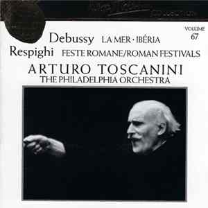 Claude Debussy, Ottorino Respighi, The Philadelphia Orchestra, Arturo Toscanini - Debussy: La Mer; Ibéria mp3