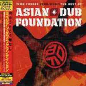 Asian Dub Foundation - Time Freeze 1995/2007: The Best Of Asian Dub Foundation mp3