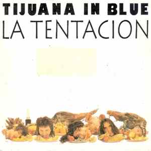 Tijuana In Blue - La Tentacion mp3
