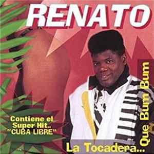 Renato - La Tocadera...Que Bum Bum mp3