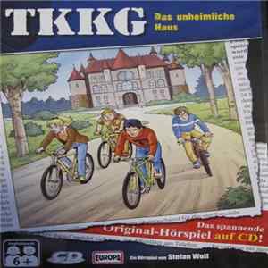 Stefan Wolf - TKKG 143 - Das Unheimliche Haus mp3