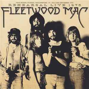 Fleetwood Mac - Rehearsal Live 1975 mp3