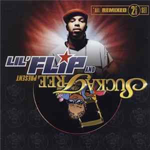 Lil' Flip - Sucka Free Present: 7-1-3 & The Undaground Legend - Remixed mp3