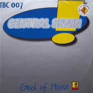 Central Seven - God Of House mp3