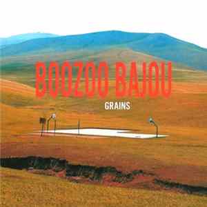 Boozoo Bajou - Grains mp3