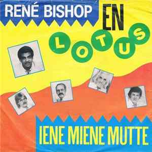 René Bishop & Lotus - Iene Miene Mutte mp3