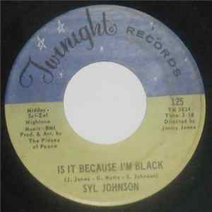 Syl Johnson - Is It Because I'm Black / Let Them Hang High mp3