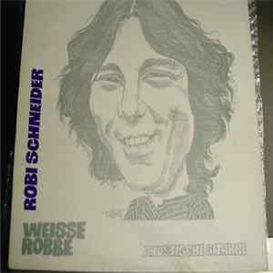 Robi Schneider - Weisse Robbe mp3