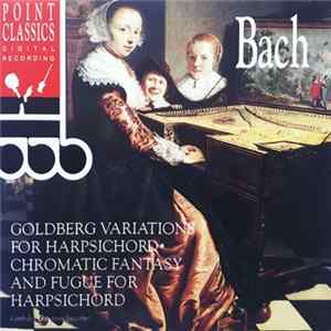 Bach, Christiane Jaccottet - Goldberg Variations For Harpsichord • Chromatic Fantasy And Fugue For Harpsichord mp3
