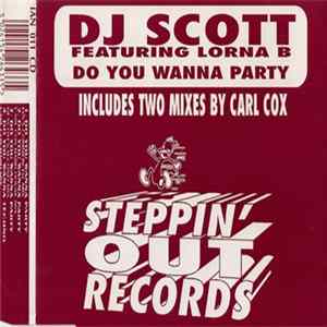 DJ Scott Featuring Lorna B - Do You Wanna Party mp3