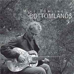 Mike Dowling - Bottomlands mp3
