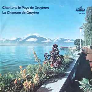 La Chanson De Gruyère - Chantons Le Pays De Gruyères mp3