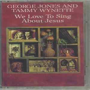 George Jones And Tammy Wynette - We Love To Sing About Jesus mp3