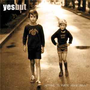 yes but - Nothing To Write Home About mp3
