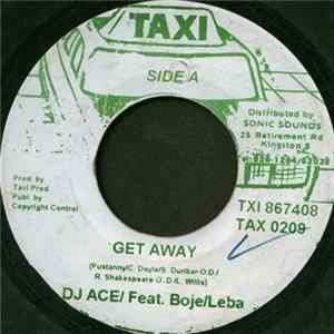D.J. Ace Feat. Beje Aka Flipside & Leba - Get Away mp3
