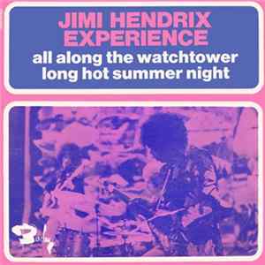 Jimi Hendrix Experience - All Along The Watchtower / Long Hot Summer Night mp3
