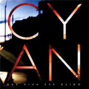 Cyan - Que Viva Ese Ruido mp3